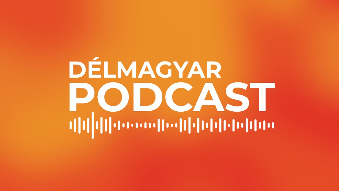 Délmagyar Podcast az E-Patikusokkal
