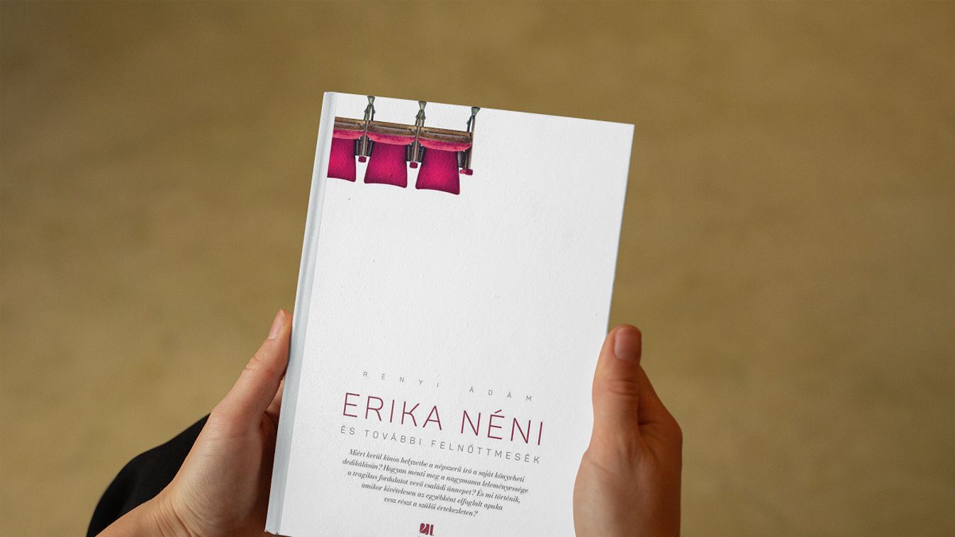 Rényi Ádám: Erika néni és további felnőttmesék